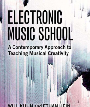 Electronic Music School: A Contemporary Approach to Teaching Musical Creativity